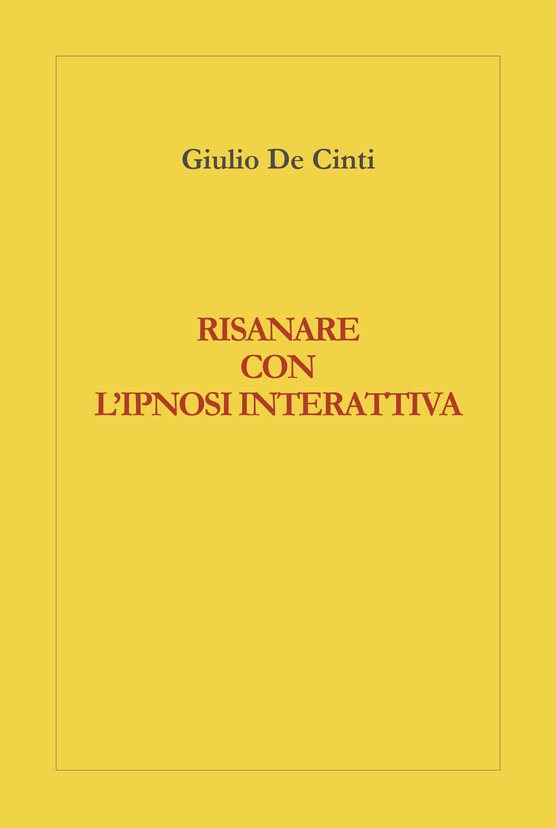 Presentazione del libro “Ipnosi Interattiva” di Giulio De Cinti